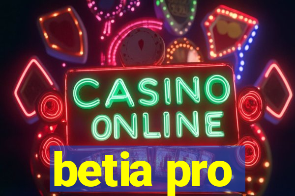betia pro